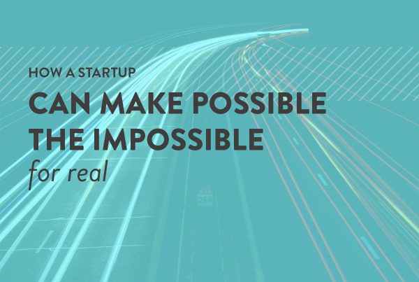 How a Startup can make possible